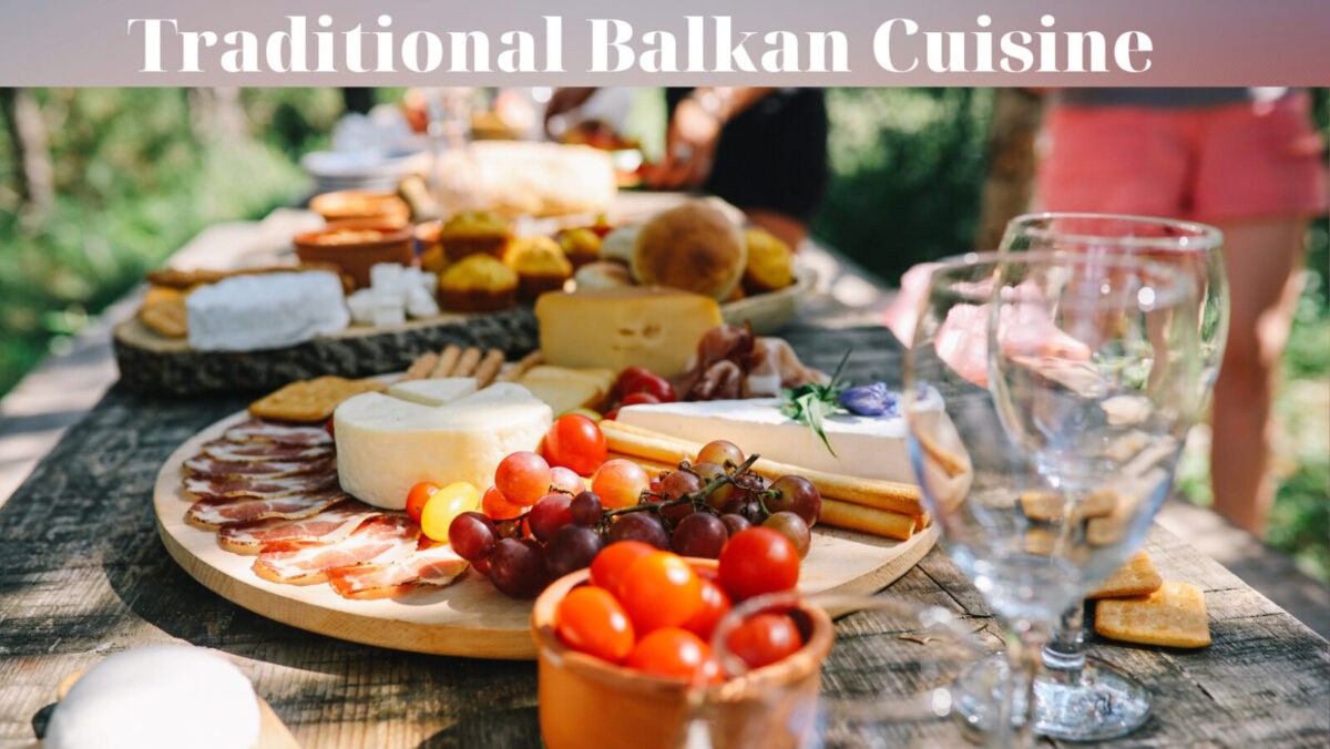 Traditional Balkan Food